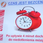 Plakat z budzikiem i napisem: Czas jest bezcenny. Po upływie 4 minut dochodzi do niedotlenienia mózgu