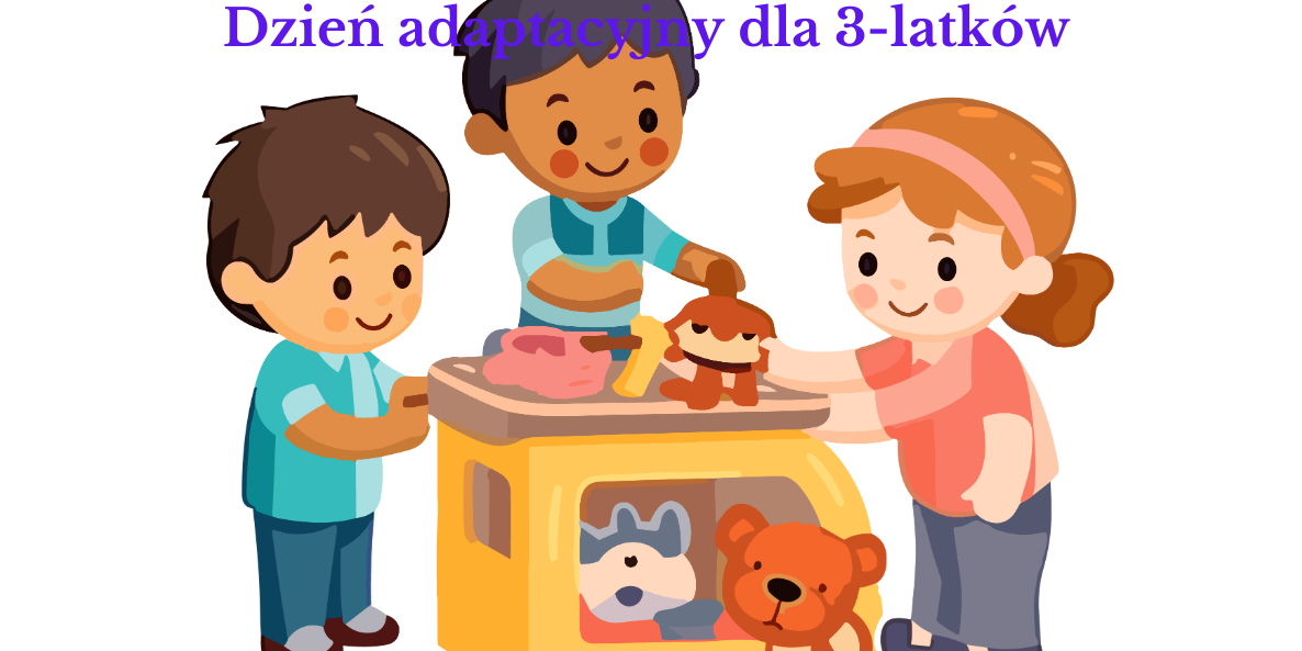 Dzień adaptacyjny dla 3-latków.png
