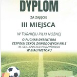 Dyplom za zajęcie III miejsca w turnieju piłki nożnej o Puchar Dyrektora ZSZ Nr 5 w Białymstoku